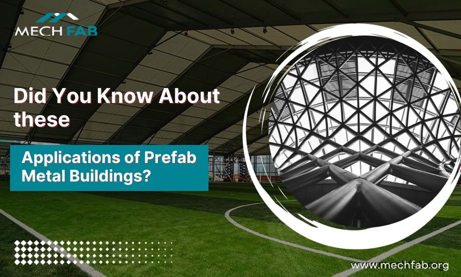 Applications of Prefab Metal Buildings?