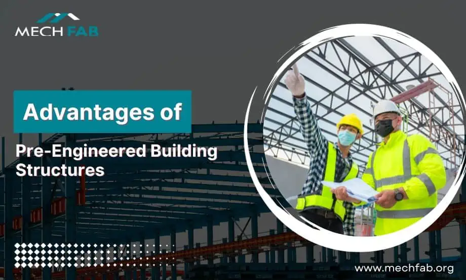 Advantages of Pre-Engineered Building Structures