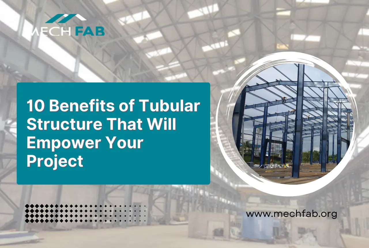 10 Benefits of Tubular Structure