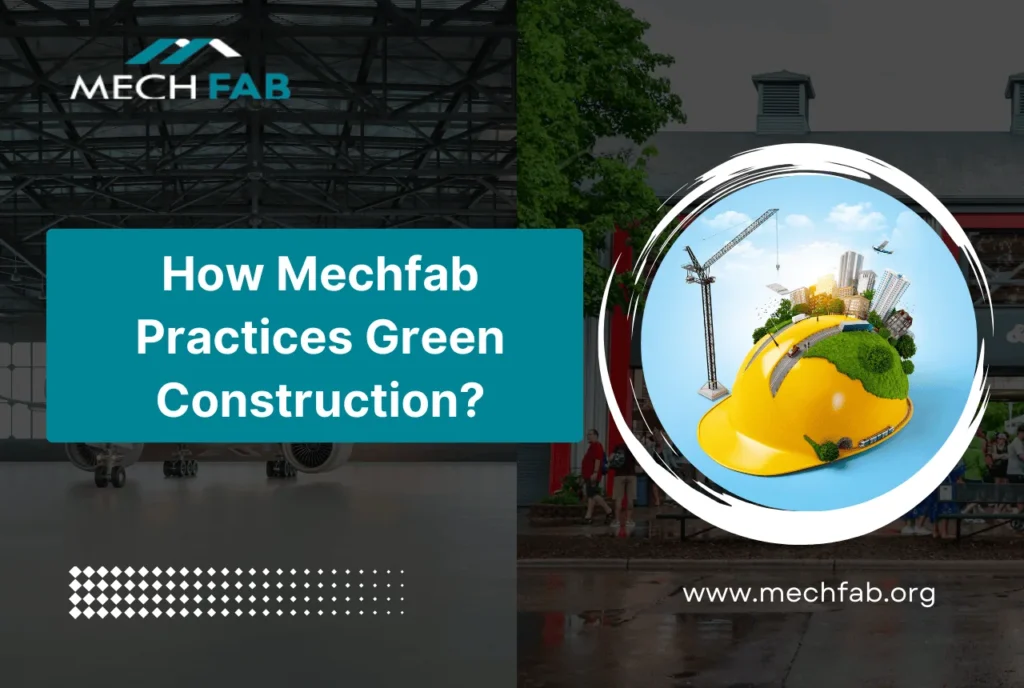 How Mechfab Practices Green Construction