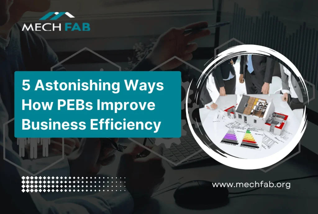 How PEBs Improve Business Efficiency