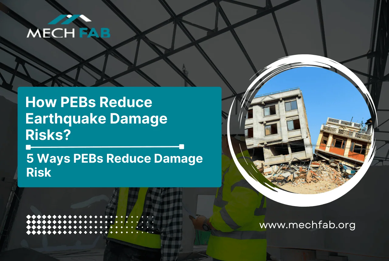 How PEBs Reduce Earthquake Damage Risks