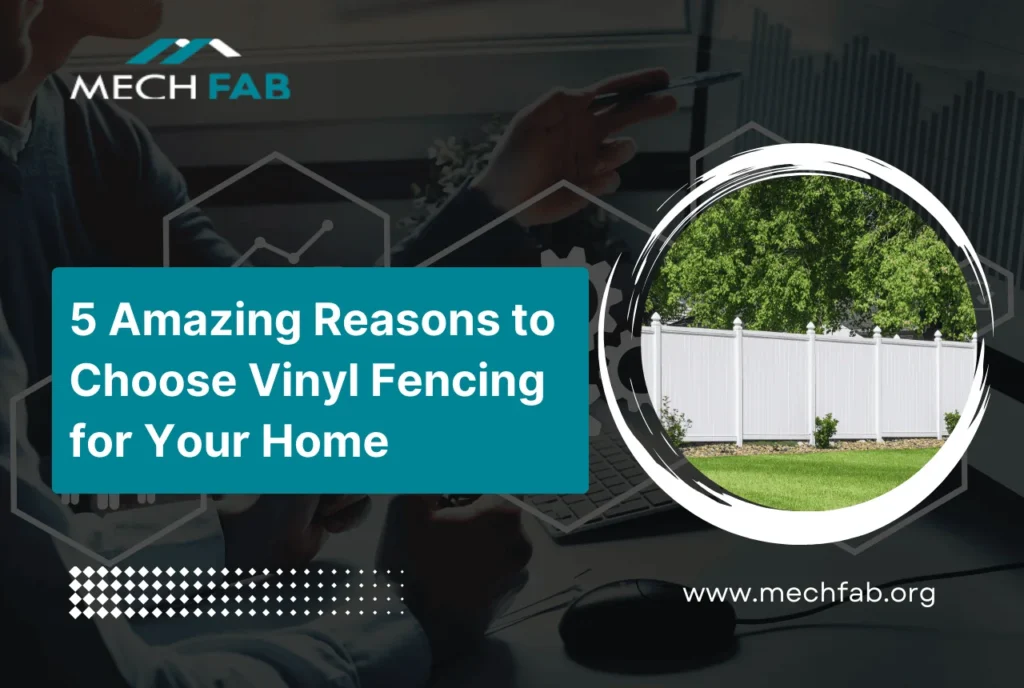 Reasons to Choose Vinyl Fencing