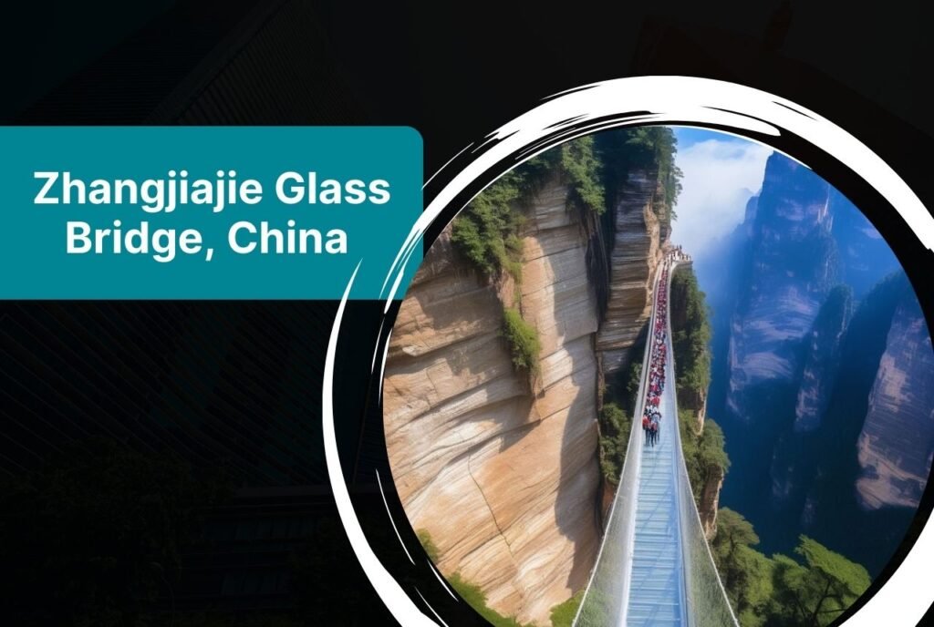 Zhangjiajie Glass Bridge, China 