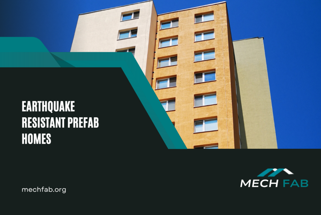 Earthquake Resistant Prefab Homes